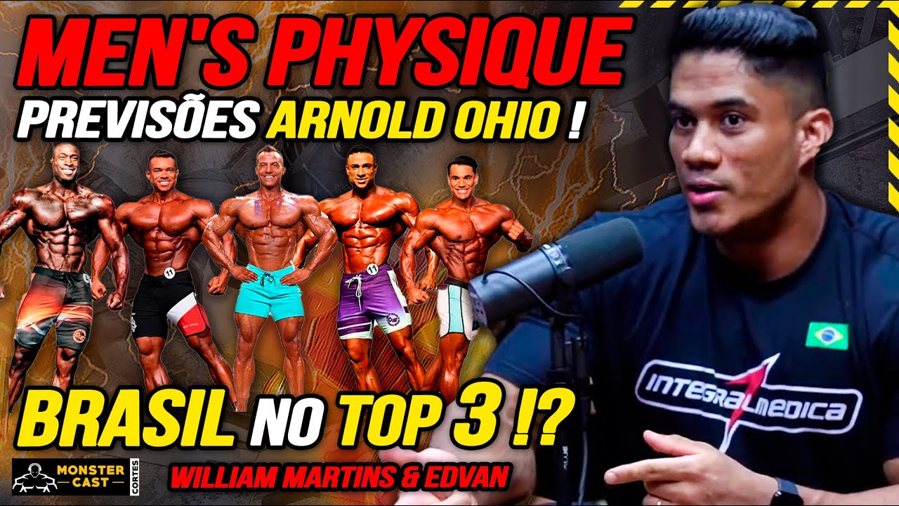 BRASIL FAVORITO PARA BRILHAR NO TOP 3 DO ARNOLD OHIO NA MEN'S PHYSIQUE !? | WILLIAM MARTINS & EDVAN