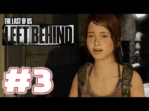 The Last of Us Left Behind - Gameplay Walkthrough - Part 3