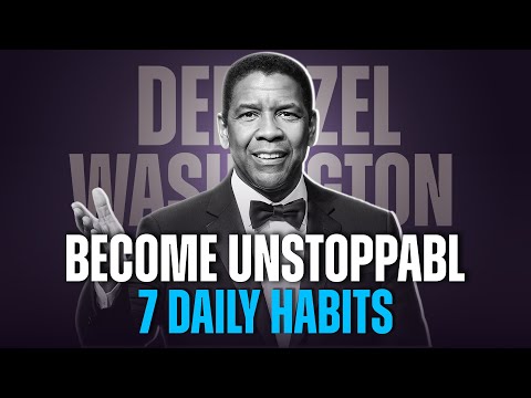 7 Daily Habits That Make You Unstoppable | Denzel Washington Life Advice – Inspire Force