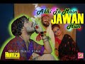 Abhi To Main Jawan Hun Humza New Rap Music Viceo Ajanta