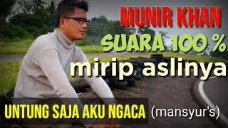 Download lagu MANTAAP...!!! SUARA MIRIP ASLINYA 100 % ~ MUNIR KHAN | UNTUNG SAJA AKU NGACA (MANSYUR'S) mp3 Download lagu MANTAAP...!!! SUARA MIRIP ASLINYA 100 % ~ MUNIR KHAN | UNTUNG SAJA AKU NGACA (MANSYUR'S) mp3