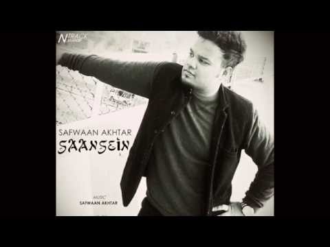 Safwaan Akhtar Saansein (Own Composition)