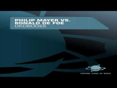 Philip Mayer Vs Ronald de Foe - Okobogee (Original Mix)