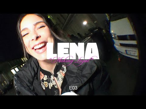 Lena - Making Loyal (Episode 03)