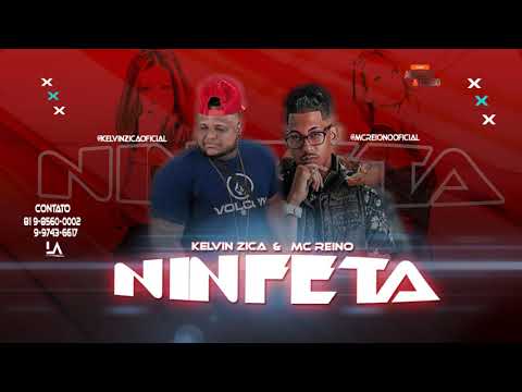 MC REINO E MC KELVIN ZICA - NINFETA
