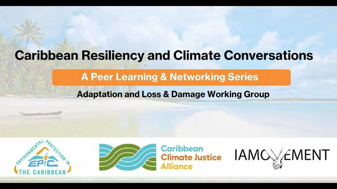 Caribbean Resiliency & Climate Conversations – Loss and Damage in the Caribbean