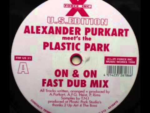 SPEED GARAGE - ALEXANDER PURKART MEETS THE PLASTIC PARK - ON & ON