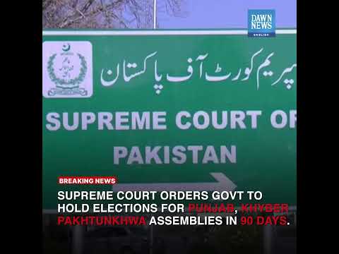 SC ORDERS HOLDING OF PROVINCIAL ELECTIONS IN 90 DAYS | Breaking | Dawn News English