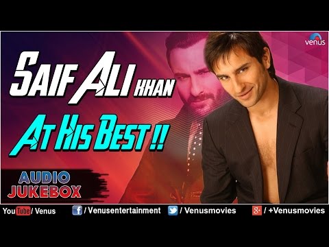 Saif Ali Khan : Songs || Audio Jukebox | Ishtar Music