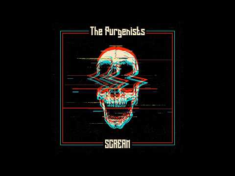 The Purgenists - Scream (OUT NOW)