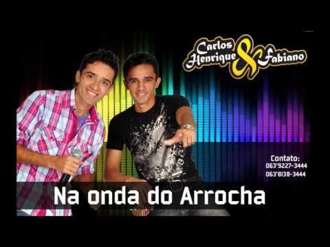 Na Onda Do Arrocha - Carlos Henrique e Fabiano