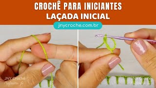 CROCHÊ PARA INICIANTES GRÁTIS | LAÇADA INICIAL | JNY Crochê