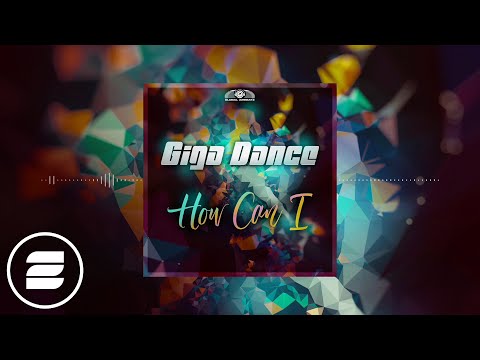 Giga Dance - How Can I (Official Music Video)