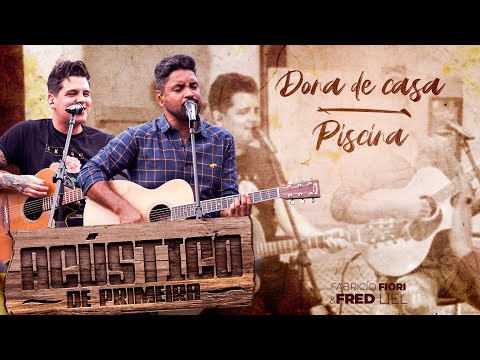 Fred & Fabrício - Dona De Casa/Piscina - Acústico De Primeira