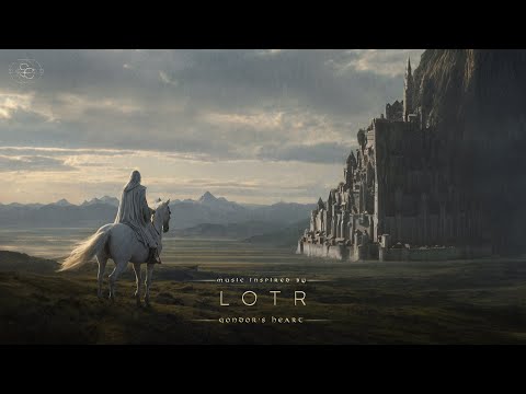 Gondor's Heart - An Epic Journey of LOTR Fantasy Ambient Music