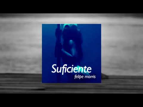 Felipe Morris - Suficiente