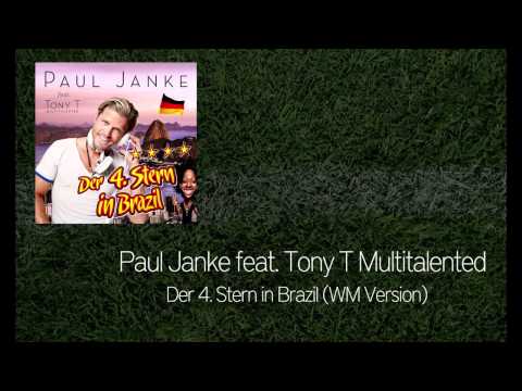 Paul Janke feat. Tony T Multitalented - Der 4. Stern in Brazil (WM Version)