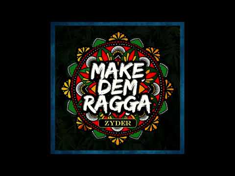 Zyder - Make Dem Ragga (Original Mix)