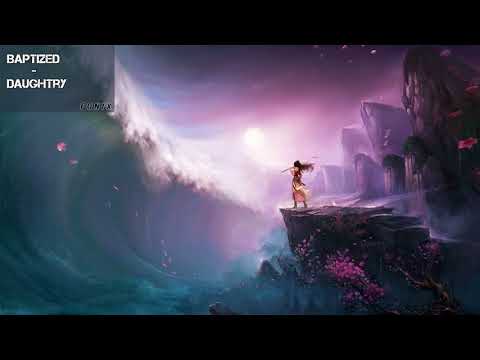 Baptised | Daughtry - [Nightcore]