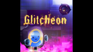 Glitcheon Speed Run