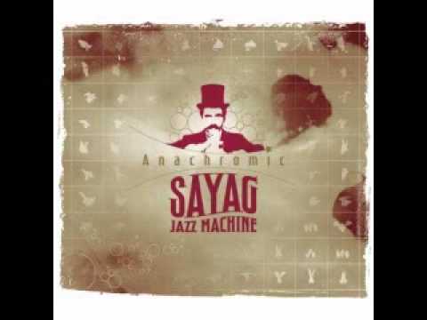 Sayag Jazz Machine - U Cil'Cut