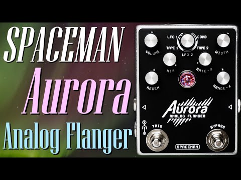 MAS Distro: Spaceman Effects - Aurora Analog Flanger