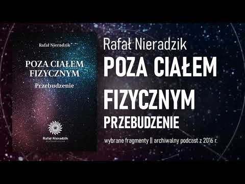 Rafał Nieradzik "Poza Ciałem Fizycznym. Przebudzenie" (wybrane fragmenty) || Lektury Paranormalium