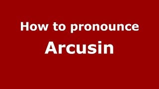 How to pronounce Arcusin