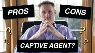 CAPTIVE Insurance Agent PROS and CONS: Captive vs Independent Insurance Agent TIPS FOR BEGINNERS
