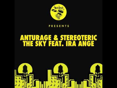 Anturage & Stereoteric - The Sky feat. Ira Ange