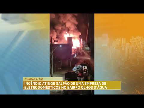 Incêndio atinge galpão de empresa de eletrodomésticos no bairro Olhos d'Água, em BH