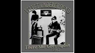 Velvet Underground - There She Goes Again (1967)