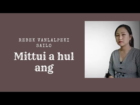Rebek vanlalpeki Sailo-mittui a hul ang-lyrics video