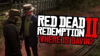 Where is Gavin? - Red Dead Redemption 2