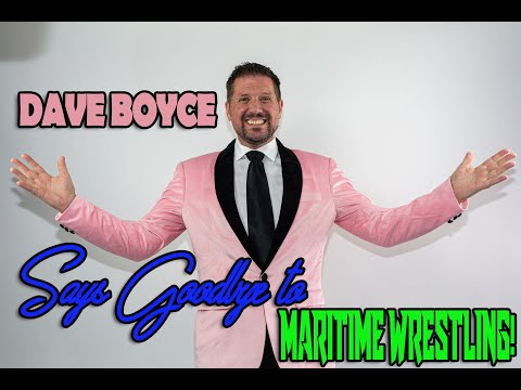 Dave Boyce's Last Night in Maritime Wrestling