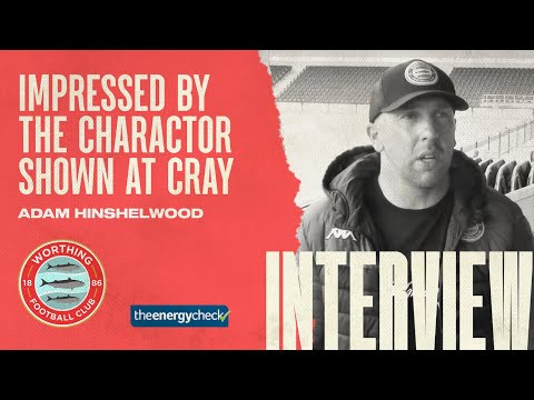 Reaction | Cray Wanderers 1-2 Worthing | Adam Hinshelwood