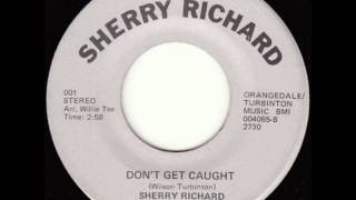 Sherry Richard   Dont get caught