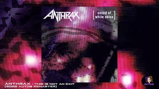 Anthrax - This Is Not An Exit (2022 auto9 Remaster)