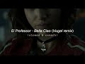 El Professor - Bella Ciao (Hugel remix) (slowed & reverb)