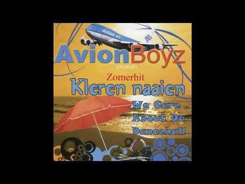 Avion Boyz - We Care About Da Dancehall