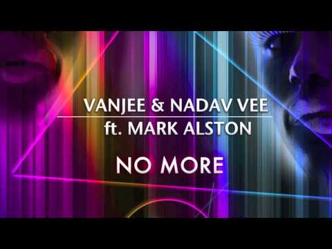 Vanjee & Nadav Vee feat. Mark Alston - No More (Original)