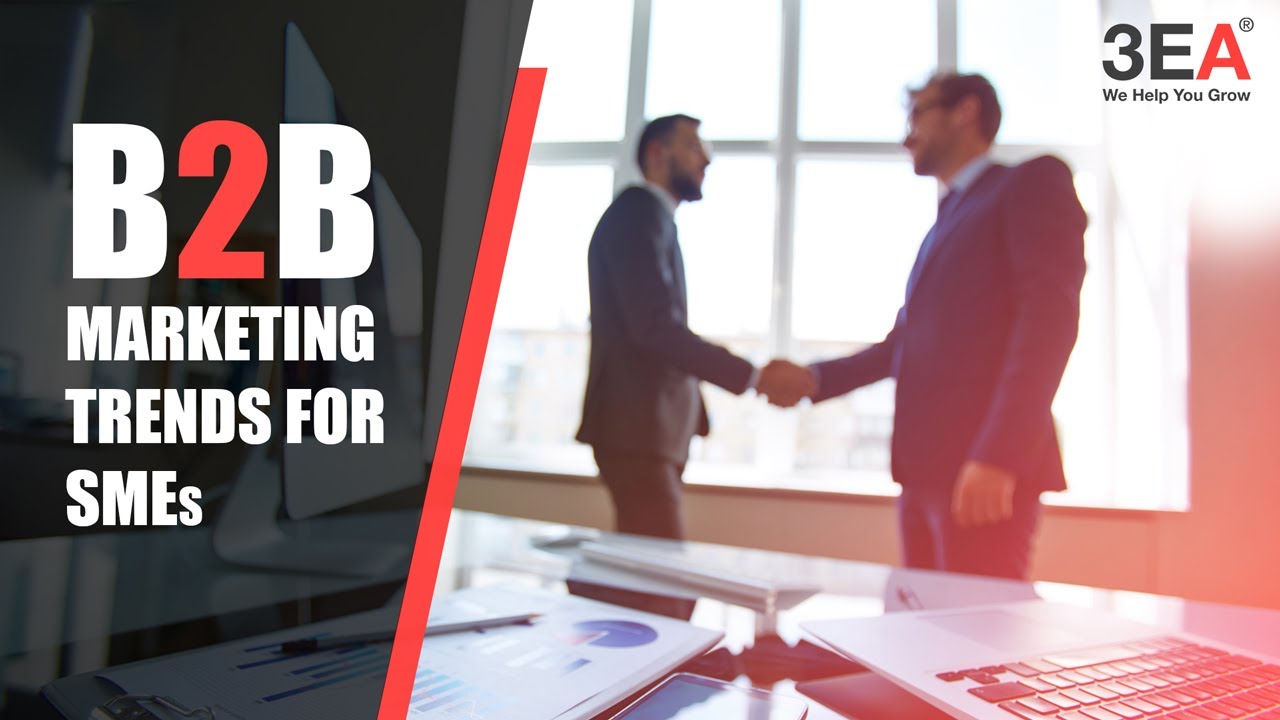 B2B Marketing Trends for SMEs - 3EA