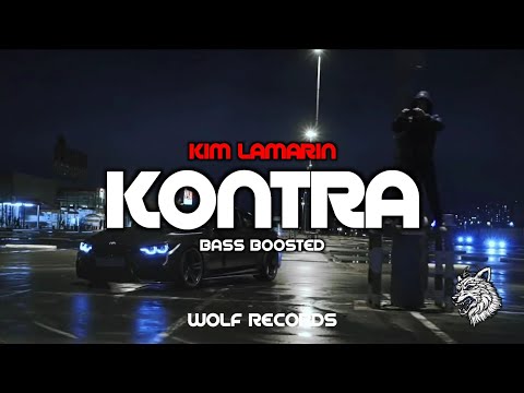 KIM LAMARIN - KONTRA ( Music Video ) [ Bass Boosted ]