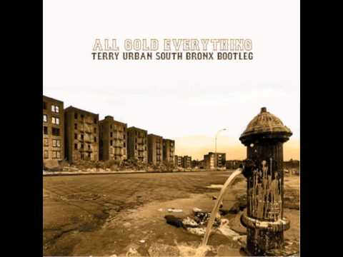 All Gold Everything (Terry Urban South Bronx Bootleg)