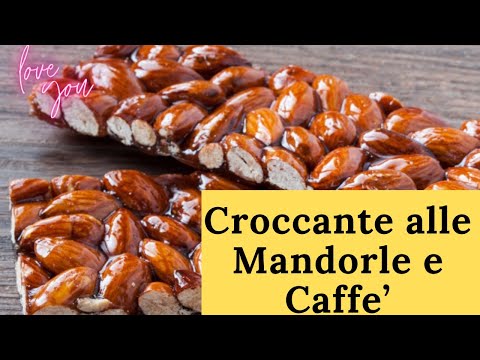 Ricetta Croccante alle Mandorle e Caffe'