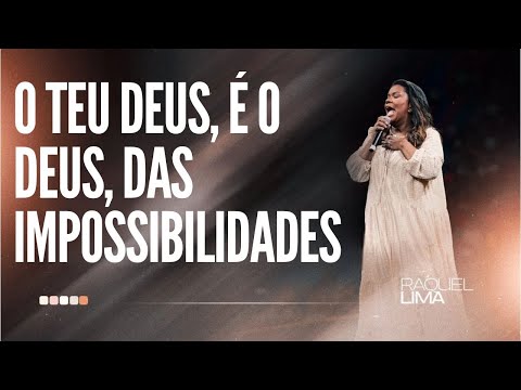 FOR RAQUEL LIMA | YOUR GOD IS THE GOD OF IMPOSSIBILITIES