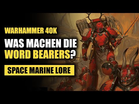 Die ersten KETZER! | Die WORD BEARERS in der aktuellen Lore! | Warhammer 40K Lore