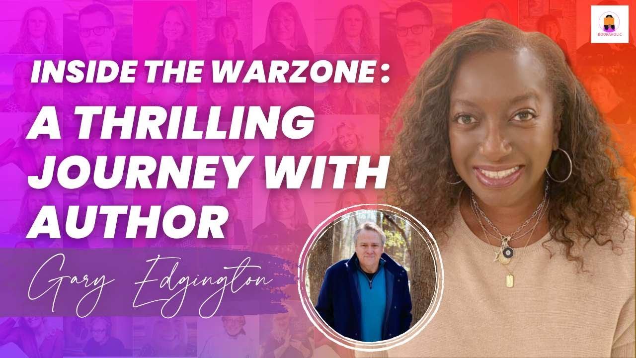 Inside the Warzone: A Thrilling Journey with Author Gary Edgington | Episode 85