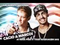 Cacio e Marcos - As mina Pira ( Amigo do Neymar ...
