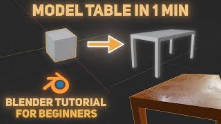 Blender Tutorial: How to Make Table in 1 Minute (Beginners)